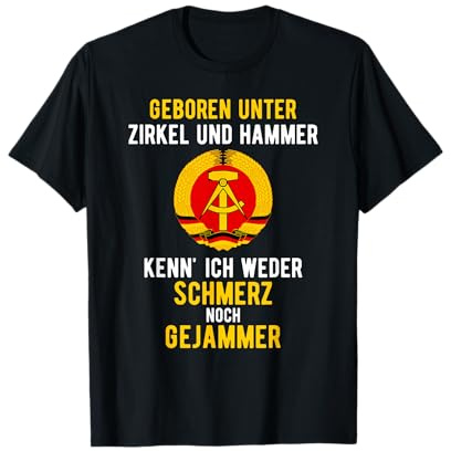 DDR & Ossi, Zirkel und Hammer Spruch, Lustiges Ossi T-Shirt