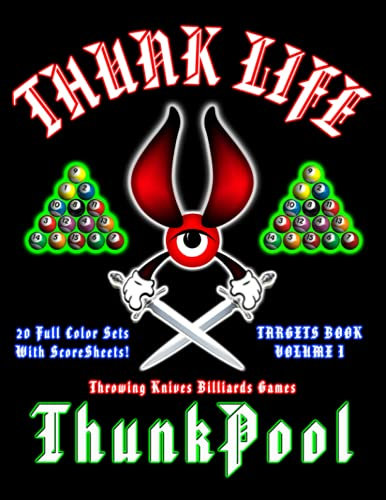 ThunkPool ~ Throwing Knives Billiards Games - Volume 1 - 20 Full Sets in Full Color: Hustle Your Thunk!
