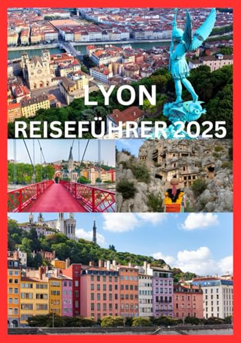 LYON REISEFÜHRER 2025