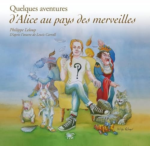 Quelques Aventures d'Alice aux Pays des Merveilles (Franz.)