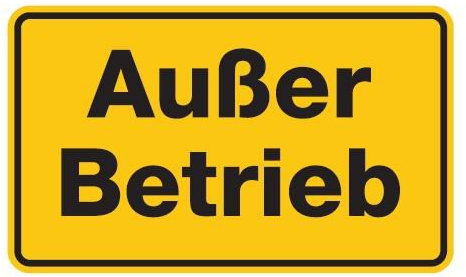 Buddel-Bini Qualitäts - Aluminium Schild Außer Betrieb 120x200 mm geprägtes Aluschild 0,6 mm Alu
