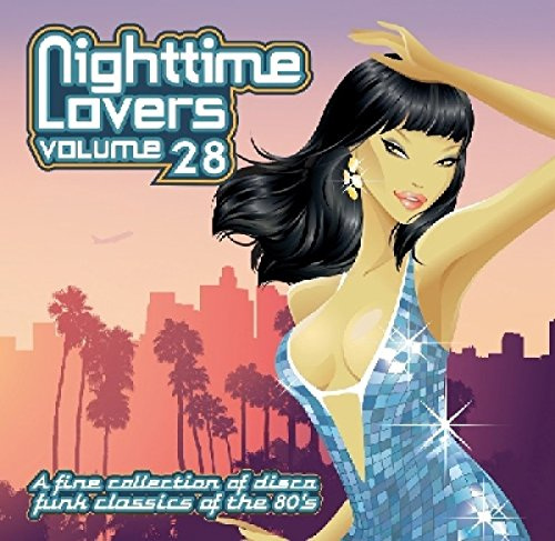 Nighttime Lovers Vol. 28 - A fine collection of disco funk classics of the 80's