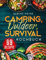 Camping, Outdoor, Survival Kochbuch: nur einfache 89 Rezepte