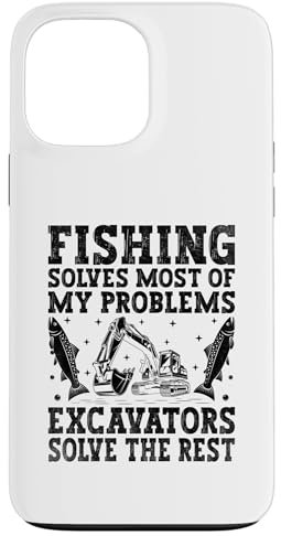 Hülle für iPhone 13 Pro Max Angeln löst die meisten meiner Probleme, Bagger lösen den Rest
