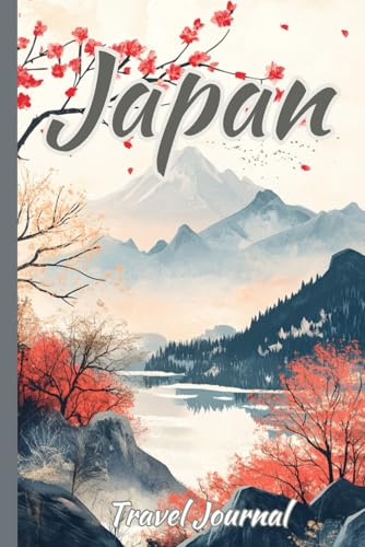Japan Travel Journal: Capture every moment of your Japanese adventure with this elegant Japan Travel Notebook
