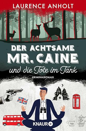 Der achtsame Mr. Caine und die Tote im Tank: Kriminalroman (Vincent Caine ermittelt 1)