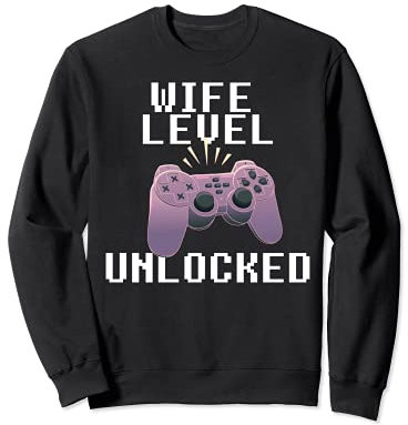 Ehefrau Level freigeschaltet Engagement Videospiele Meme Sweatshirt