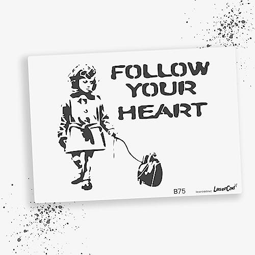 LaserCad Schablonen BANKSY Streetart (B075, Follow Your Heart, DIN A2) Stencil für Graffiti, Airbrush, Kunst, Deko, zum Malen