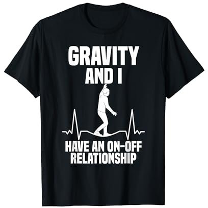 ... and I have an on-off relationship Slackline T-Shirt