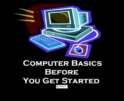 Computer Bascis Before You Get Started