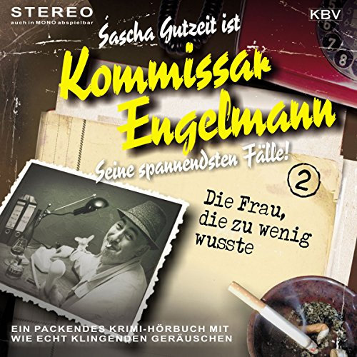 Die Frau, die zu wenig wusste: Kommissar Engelmann 2