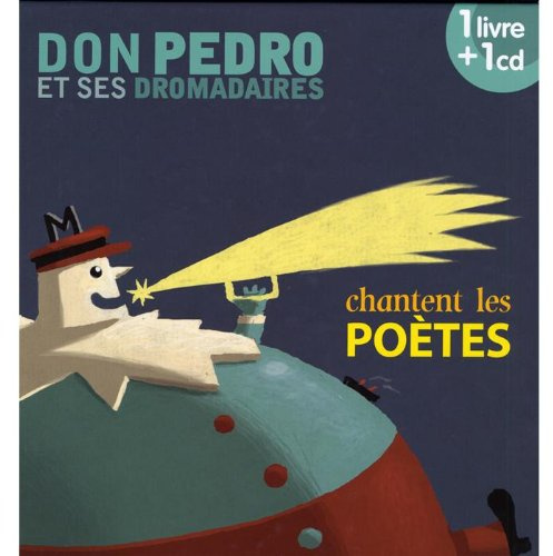 Don Pedro Et Ses Dromadaires Chantent Les Poètes
