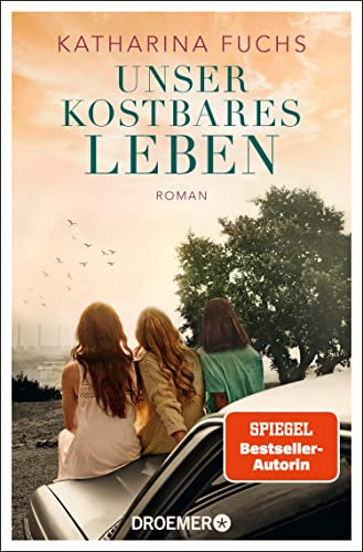 Unser kostbares Leben: Roman. Von der Bestseller-Autorin von Zwei Handvoll Leben | SPIEGEL Bestseller-Autorin