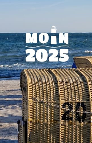 Buch-Kalender und Notizbuch maritim - MOIN 2025: MOIN! Küstenkalender 2025 - Wochenübersicht und Notizseiten! DIN A5, Wochenkalender Moin Fehmarn