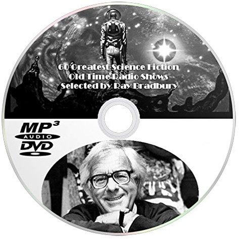 60 Greatest Science Fiction Old Time Radio Shows (OTR) Selected by Ray Bradbury (mp3 DVD)