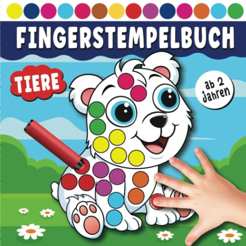 Fingerstempelbuch Tiere Ab 2 Jahren: 50 Lustige und Einfache Tiere zum FingerStempeln, Kritzeln, Malen und Basteln für Jungen und Mädchen ... Löwe, Dinosaurier, Eule, Einhorn und mehr)