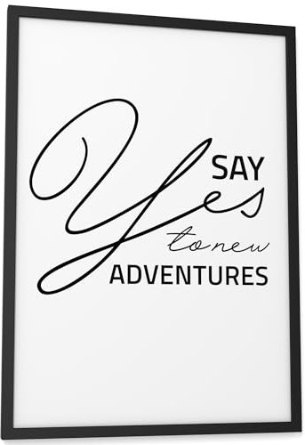 Papierschmiede® Bilder Home Kunstdruck A3 (30x42 cm) mit Rahmen, Spruch Poster gerahmt Zuhause Schrift Bild Wanddeko in schwarz weiß, Sprüche für Wohnzimmer Büro Küche, Say Yes to new Adventures