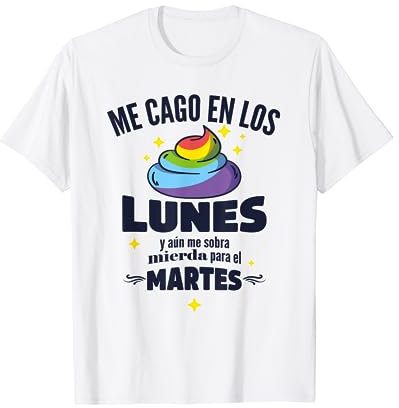 Me Cago En Los Lunes Frase Divertida Camiseta