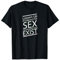 Lockern Sie sich, wenn es nicht für Sex wäre, würden Sie nicht existieren T-Shirt