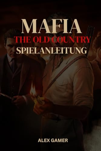MAFIA: THE OLD COUNTRY SPIELANLEITUNG