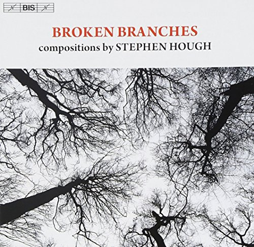 Broken Branches: Compositions By Stephen Hough