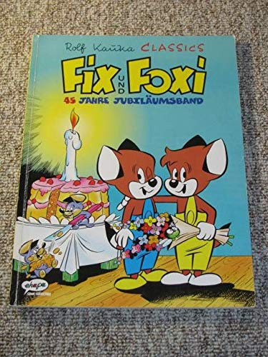 45 Jahre Fix und Foxi. Jubiläumsband.