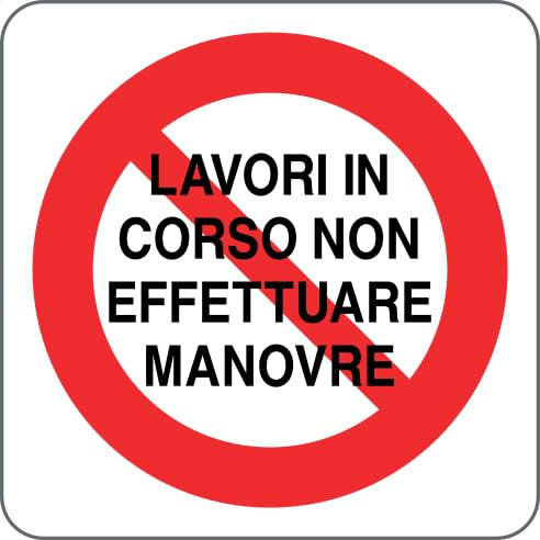 GLOBAL CARTELLO SEGNALETICO QUADRATO - LAVORI IN CORSO NON EFFETTUARE MANOVRE - Adesivo Extra Resistente, Pannello in Forex, Pannello In Alluminio (15 cm Lato, Alluminio)