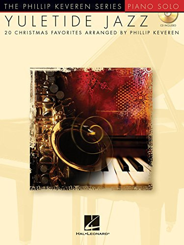 Hal Leonard Yuletide Jazz - 20 Christmas Favorites Arranged By Phillip Keveren Book/CD arranged for piano solo