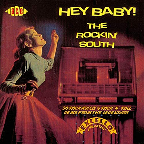 Hey Baby! The Rockin' South: Excello Records