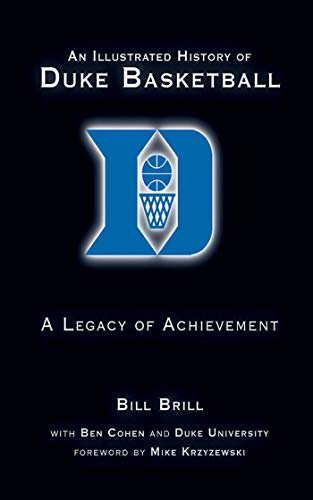 An Illustrated History of Duke Basketball: A Legacy of Achievement (English Edition)