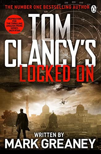 Locked On: INSPIRATION FOR THE THRILLING AMAZON PRIME SERIES JACK RYAN (Jack Ryan Jr Book 3) (English Edition)