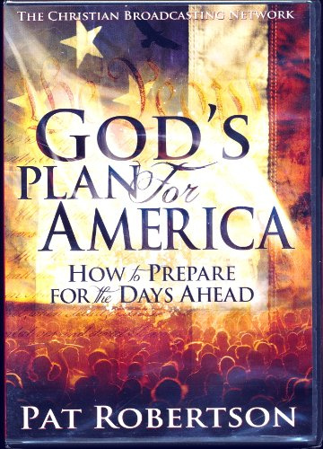 God's Plan for America: How to Prepare for the Days Ahead