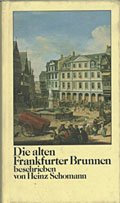 Die alten Frankfurter Brunnen.