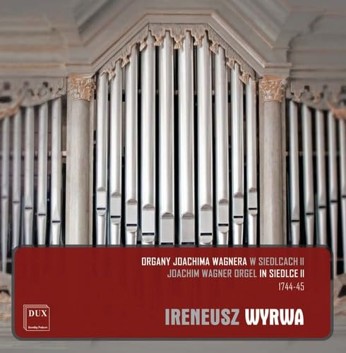 Joachim Wagner Orgel in Siedlce II 1744-1745