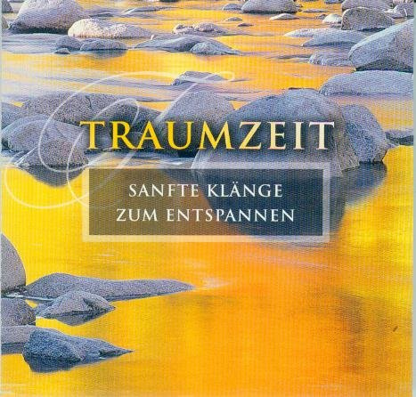 Traumzeit - Sanfte Klänge zum Entspannen NewAge, New Age, Entspannungsmusik, Meditation, Meditationsmusik]