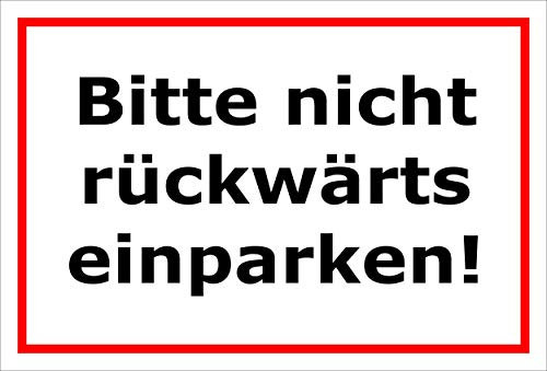 Cartel por favor no hacia atrás aparcar – Aparcamiento aparcamientos Garage – 15 x 20 cm, 30 x 20 cm y 45 x 30 cm – bohrlöcher Pegatinas de espuma rígida aluminio laminado – s00091 a