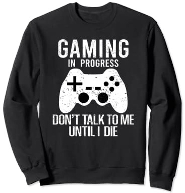 Gaming in Progress Jeu vidéo amateur de manettes Sweatshirt