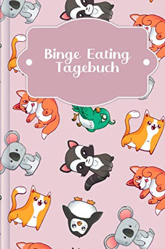 Binge Eating Tagebuch: Als Selbsthilfe zum Ausfüllen & Ankreuzen mit therapeutischen Ernährungstagebuch, 30-Tage-Selbstliebe-Challenge, Schlaftracker, ... uvm. | Motiv: Rosa Tierwelt