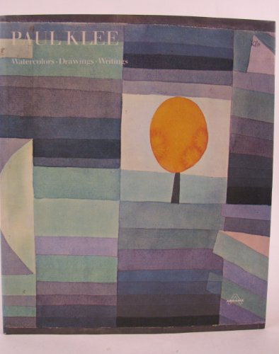 Paul Klee. Watercolors - Drawings - Writings.