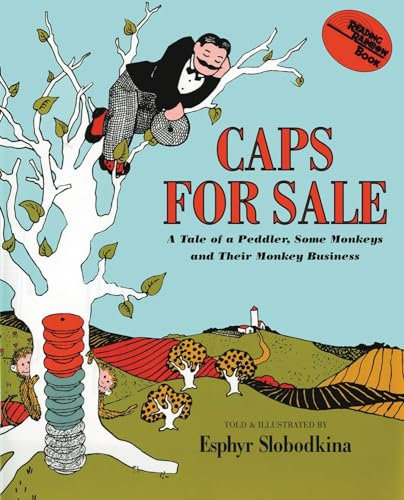 Caps for Sale: A Tale of a Peddler, Some Monkeys and Their Monkey Business