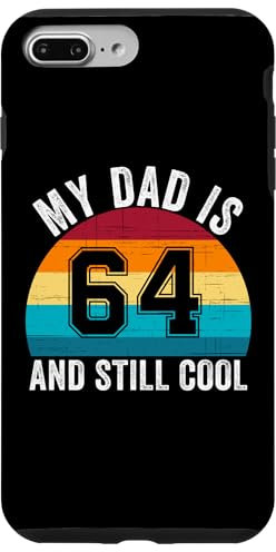 iPhone 7 Plus/8 Plus My Dad Is 64 And Still Cool, 64th Retro Birthday Dad Daddy Case