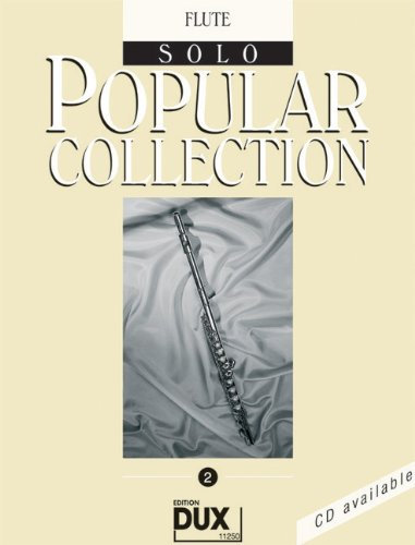 Popular Collection Band 2 für Querflöte solo mit Bleistift -- 16 weltbekannte populäre Melodien aus Pop und Filmmusik u.a. mit CONQUEST OF PARADISE und STRANGERS IN THE NIGHT in klangvollen mittelschweren Arrangements (Noten/sheet music)