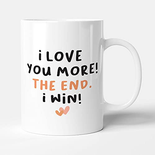 Victorian Printing Co - I Love You More! The End. I Win! - Funny Birthday Gift Mug, Ceramic, 11fl.oz.