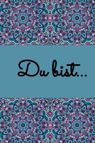 Du bist...meine geliebte Tochter: Geschenkbuch und Tagebuch für die schönsten Momente und Erinnerungen mit deiner Tochter