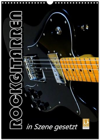 ROCKGITARREN in Szene gesetzt/Geburtstagskalender (Wandkalender 2026 DIN A3 hoch), CALVENDO Monatskalender: Auf jedem Kalenderblatt präsentieren ... geschrieben haben. (CALVENDO Kunst)