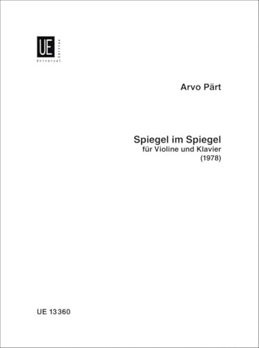 Spiegel im Spiegel for Violin and Piano: UE13360 by Part, Arvo (1986) Sheet music