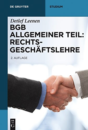 BGB Allgemeiner Teil: Rechtsgeschäftslehre (De Gruyter Studium)