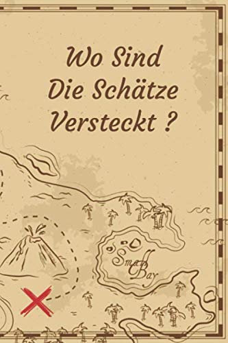 Wo Sind Die Schätze Versteckt ?: Logbuch journal für metalldetektoren, behalten sie den überblick über ihre metalldetektor statistiken und verbessern ... fähigkeiten, geschenk für metalldetektoren