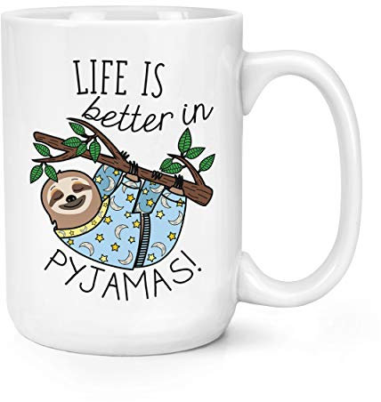 Life is Better in Pyjamas Sloth 15oz Large Mug Cup