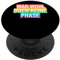 LGBTQ War dann wohl doch keine Phase Regenbogen Fahne CSD PopSockets mit austauschbarem PopGrip